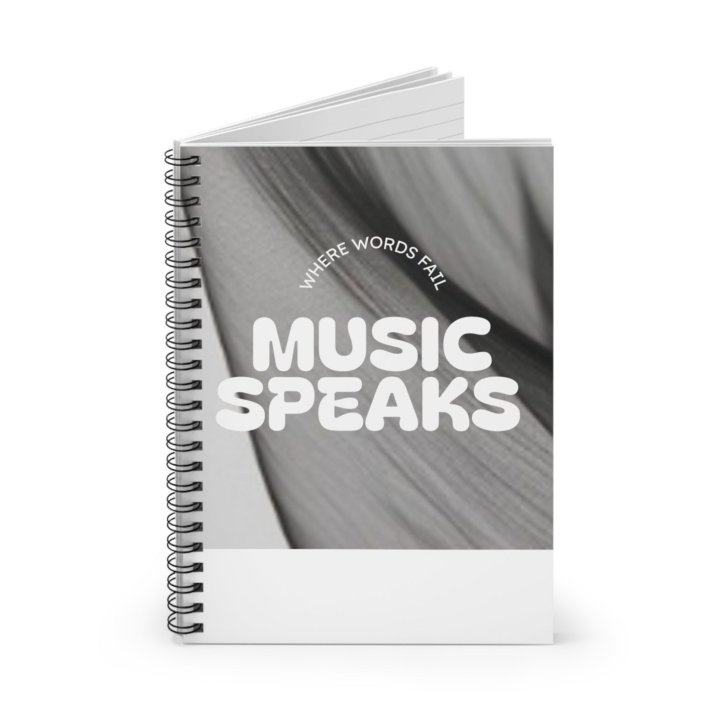 Music Speaks Spiral Notebook — "Where Words Fail" Ruled Journal for Musicians & Songwriters