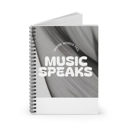 Music Speaks Spiral Notebook — "Where Words Fail" Ruled Journal for Musicians & Songwriters